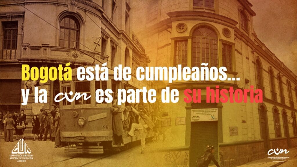 Banner histórico de bogotá con mensaje “bogotá está de cumpleaños y la cun es parte de su historia”
